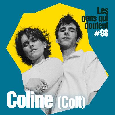 Coline (Colt) : « J’espère que je ne me sentirai jamais mature »