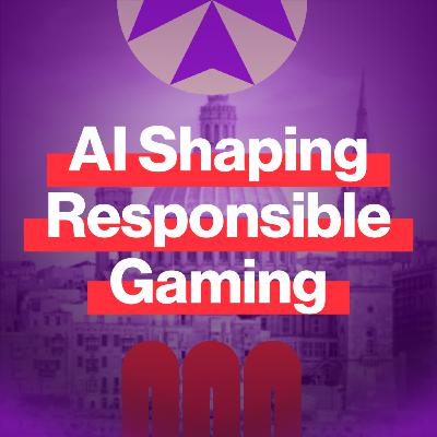 EP267: Can AI balance player protection and profit in responsible gaming?