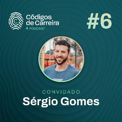 Os diferentes tipos de carreira - Migrando de Startup à carreira internacional trabalhando remoto e recebendo em dólar (Sérgio Gomes) | Códigos de Carreira #06