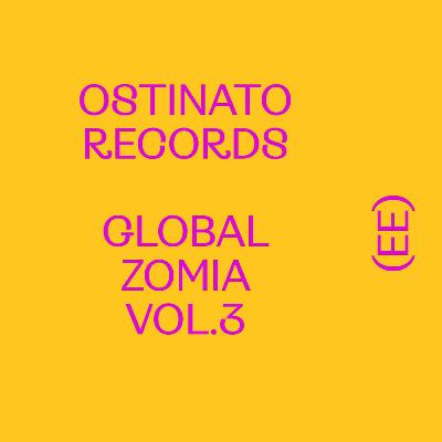 Ostinato Records – Global Zomia Vol. 3