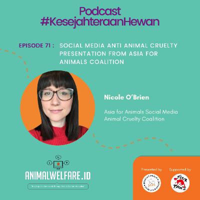 Eps 71 - Social Media Anti Animal Cruelty Presentation from Asia for Animals Coalition