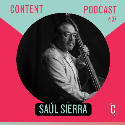 Episode #137 Saúl Sierra - Bassist