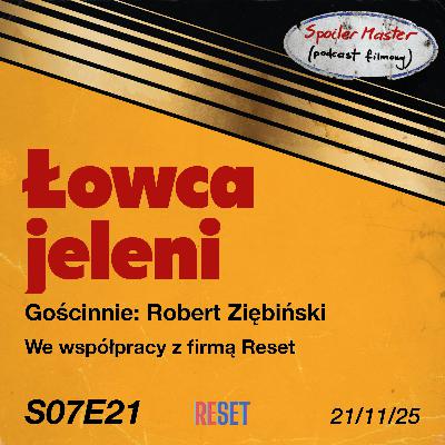 S07E21: "Łowca jeleni" (1978) || We współpracy z firmą Reset S07E21: "Łowca jeleni" (1978) || We współpracy z firmą Reset