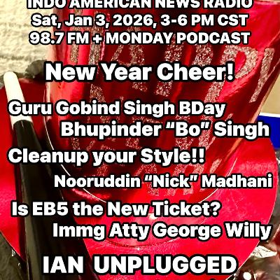 IANR 2601 010326 Guru Gobind Singh 360th BDay by Bhupinder Singh, Economic Signals by Nick Madhani, Immg Atty George Willay on EB5 Visa vs H1B IANR 2601 010326 Guru Gobind Singh 360th BDay by Bhupinder Singh, Economic Signals by Nick Madhani, Immg Atty George Willay on EB5 Visa vs H1B