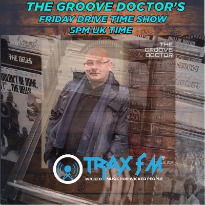 The Groove Doctor's Friday Drive Time Show Replay  On www.traxfm.org - 24th October 2025