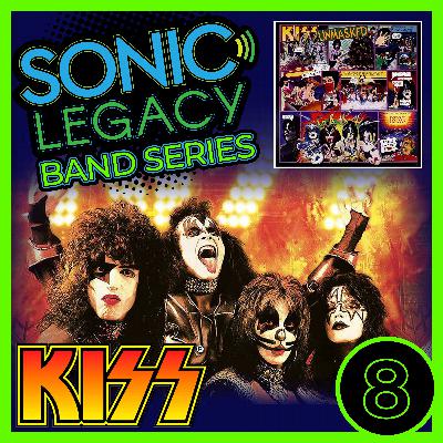 Sonic Legacy - Band Series - KISS - Unmasked - ep. 8 Sonic Legacy - Band Series - KISS - Unmasked - ep. 8