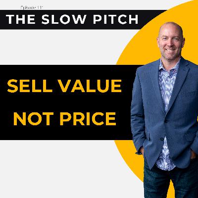 How Do You Sell Value Instead of Price?