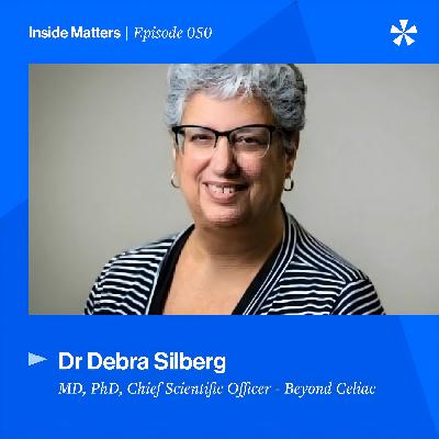 Gut Health, Celiac Disease & the Future of Microbiome Medicine — With Dr Debra Silberg