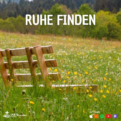 Ruhe finden Ruhe finden