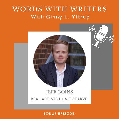 Bonus: Jeff Goins, Real Artists Don't Starve