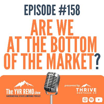 EP. 158 - Are We At The Bottom of The Market?