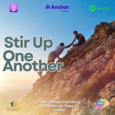 "Stir Up One Another"