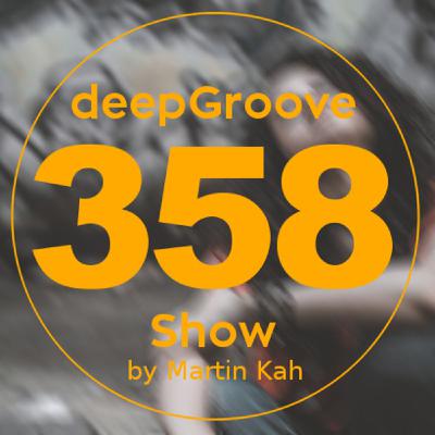 deepGroove Show 358