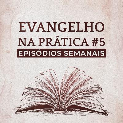 Evangelho na Prática #5 - Deus está no seu deserto (Duda Mendes)