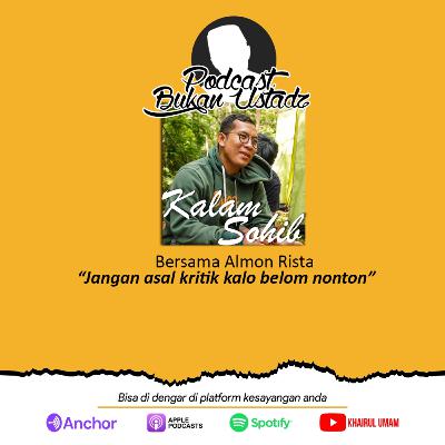 #KalamSohib Bersama Almon Rista (Sok Review Film) "jangan asal kritik kalo belom nonton" #KalamSohib Bersama Almon Rista (Sok Review Film) "jangan asal kritik kalo belom nonton"