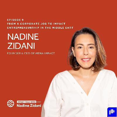 #18-From A Corporate Job to Impact Entrepreneurship in the Middle East #18-From A Corporate Job to Impact Entrepreneurship in the Middle East