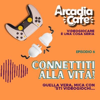 Stoppa il videogioco, connettiti alla vita!