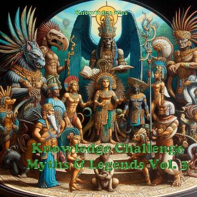Myths and Legends Volume 3