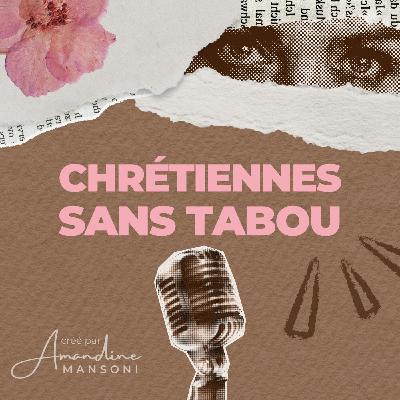 Episode #00 Chrétiennes sans Tabou