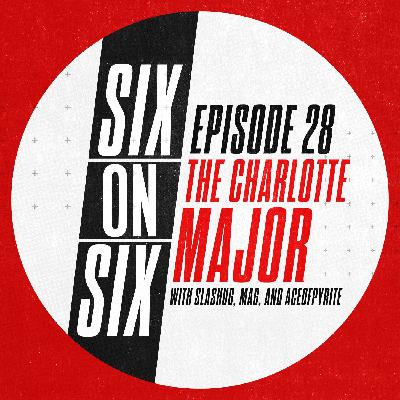 Episode 28 // The Charlotte Major