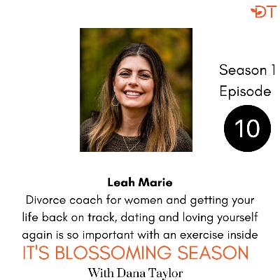 How to date after divorce and more juicy tips with Leah Marie