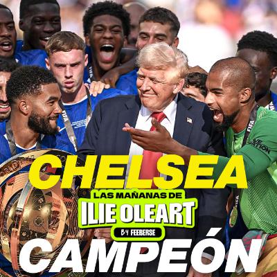 Chelsea campeón del mundo, Inglaterra a cuartos, la batalla de FIFA contra los sindicatos y Alba Carrillo vuelve a la carga