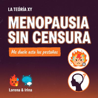 Menopausia: Síntomas, Tabúes y Soluciones