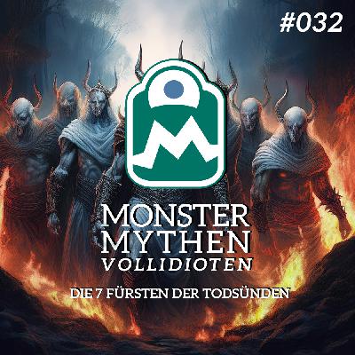 MMV #032 - Die 7 FÜRSTEN der TODSÜNDEN