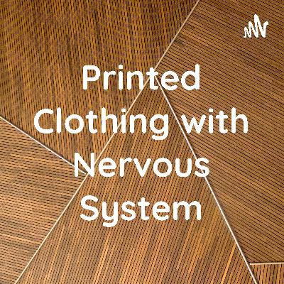 Printed Clothing with Nervous System - Part 10