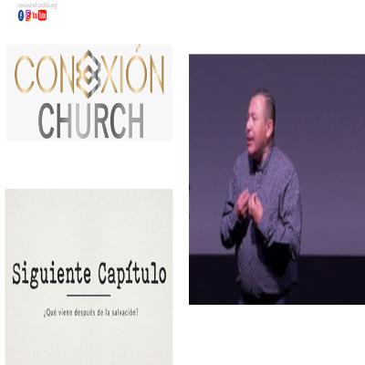 Siguiente Capitulo | Semana 3 | Que Viene Despues De La Salvacion ?