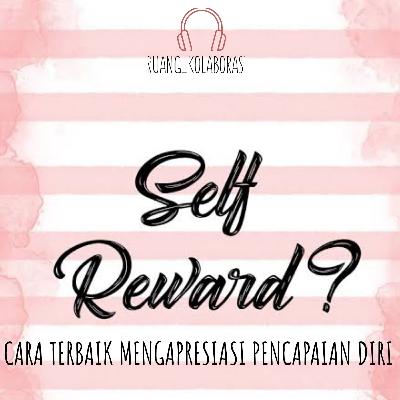 Self Reward #Cara terbaik mengapresiasi pencapaian diri