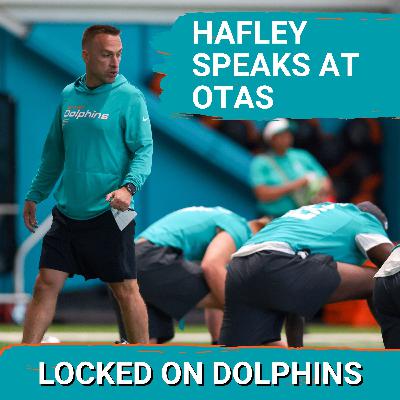 Dolphins HC Jeff Hafley Speaks At OTAs, FASCINATING New 2026 NFL Draft Intel & More Dolphins HC Jeff Hafley Speaks At OTAs, FASCINATING New 2026 NFL Draft Intel & More