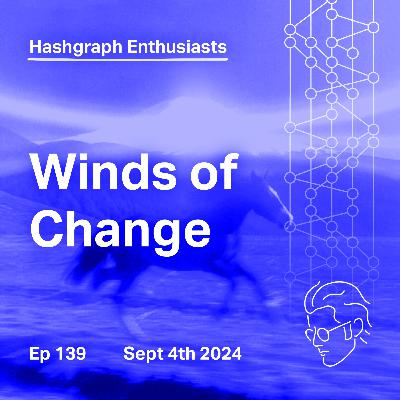 Ep. 139: Winds of Change