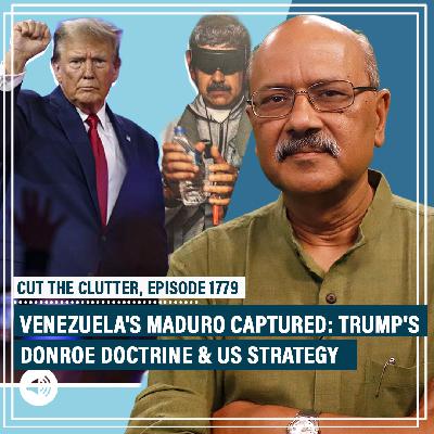 CutTheClutter: Venezuela's Maduro captured,7 nations bombed:’President of Peace' Trump's Donroe doctrine & US goals CutTheClutter: Venezuela's Maduro captured,7 nations bombed:’President of Peace' Trump's Donroe doctrine & US goals