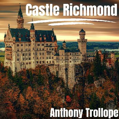 Chapter 1 - Castle Richmond - Anthony Trollope