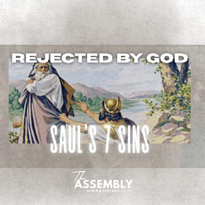 Rejected by God: Saul's 7 Sins - Pastor Lee Brown
