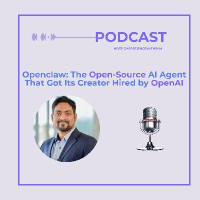 EP 30: OpenClaw: The Open-Source AI Agent That Got Its Creator Hired by OpenAI