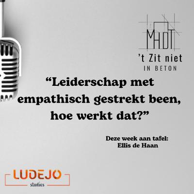 26: Leiderschap met empathisch gestrekt been, hoe werkt dat? 26: Leiderschap met empathisch gestrekt been, hoe werkt dat?