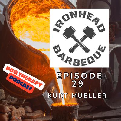 Kurt Mueller - Ironhead BBQ | Keep Calm and Smoke On