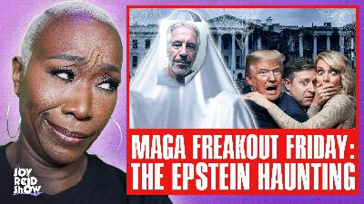 MAGA Freakout Friday: The Epstein Haunting | Nov 14, 2025 MAGA Freakout Friday: The Epstein Haunting | Nov 14, 2025