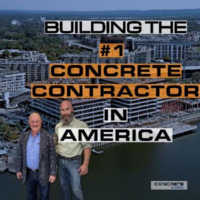 EP #140: Building the #1 Concrete Contractor in America: Grit, Growth & 50+ Years of Lessons EP #140: Building the #1 Concrete Contractor in America: Grit, Growth & 50+ Years of Lessons