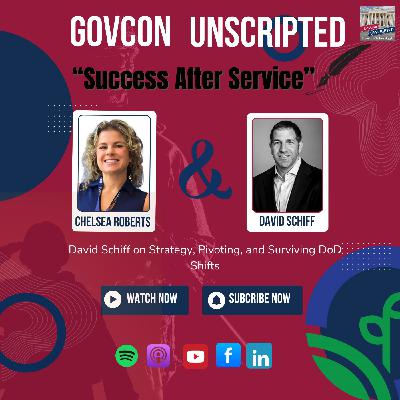 David Schiff on Strategy, Pivoting, and Surviving DoD Shifts David Schiff on Strategy, Pivoting, and Surviving DoD Shifts