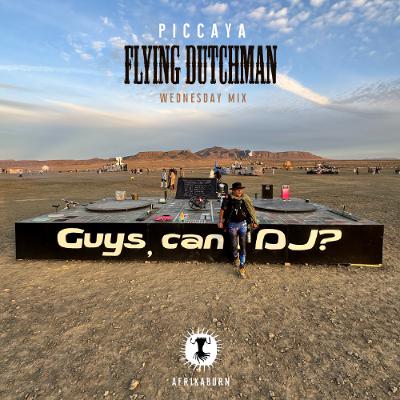 Live @ Flying Dutchman // AfrikaBurn 2025 (Wednesday Mix)