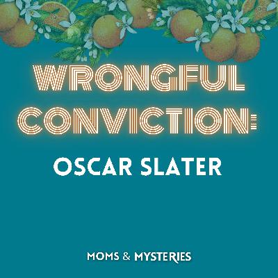 The Ten-Minute Murder: The Wrongful Conviction of Oscar Slater