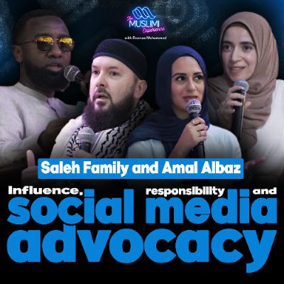 Saleh Family & Amal Albaz - Influence, Responsibility, and Social Media Advocacy | The Muslimi Experience with Boonaa Mohammed
