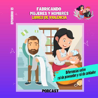 Diferencias entre rol de proveedor y rol de cuidador
