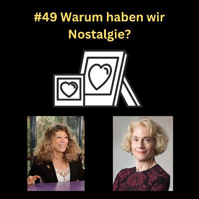 #49 Warum haben wir Nostalgie?