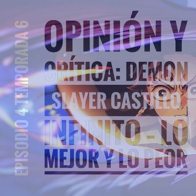Opinión y crítica: Demon Slayer Castillo Infinito — Lo mejor y Lo peor