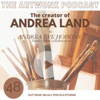 The creator of Andrea Land. Andrea Eve Hopkins and her tales from Collab interview