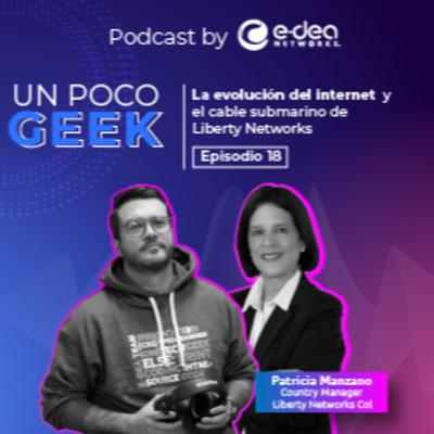 Ep. 18: La evolución del internet y el cable submarino de Liberty Networks | ft. Patricia Manzano Ep. 18: La evolución del internet y el cable submarino de Liberty Networks | ft. Patricia Manzano